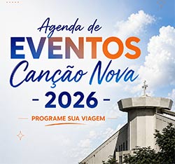 Agenda de eventos da Canção Nova - 2026