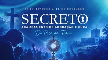 SECRETO – Acampamento de Adoração e Cura